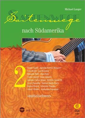 Michael Langer: Saitenwege Nach Südamerika 2: Solo pour Guitare