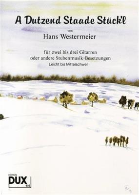 Hans Westermeier: A dutzend staade Stück'l: Duo pour Guitares