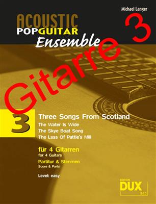 Michael Langer: Three Songs From Scotland: Trio/Quatuor de Guitares