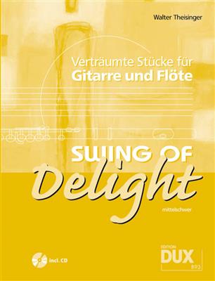 Walter Theisinger: Swing Of Delight: Flûte Traversière et Accomp.
