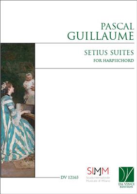 Pascal Guillaume: Setius Suites: Clavecin
