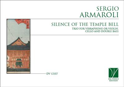 Sergio Armaroli: Silence Of The Temple Bell (Trio): Autres Ensembles