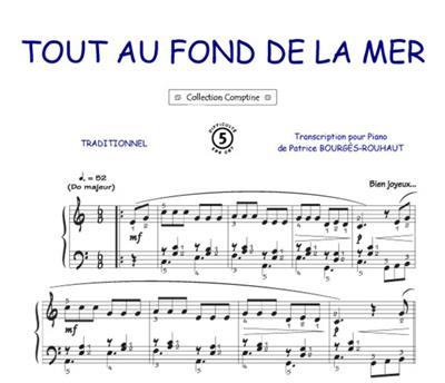 Tout au fond de la mer: (Arr. Patrice Bourgès): Piano, Voix & Guitare