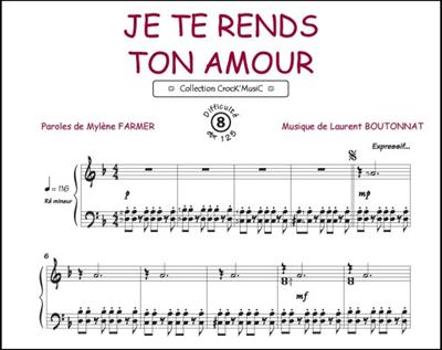 Mylène Farmer: Je te rends ton amour: (Arr. Jean Rieux): Solo de Piano