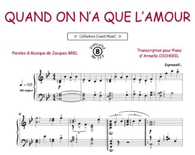 Jacques Brel: Quand on n'a que l'amour: (Arr. Aline Sans): Solo de Piano