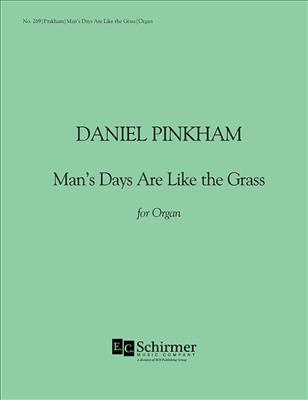 Daniel Pinkham: Man's Days Are Like the Grass: Orgue
