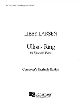Libby Larsen: Ulloa's Ring: Flûte Traversière et Accomp.