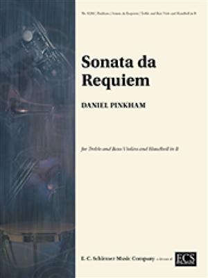 Daniel Pinkham: Sonata da Requiem: Cordes (Ensemble)