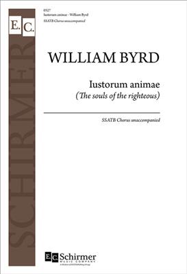 William Byrd: Iustorum animae: (Arr. Henry Clough-Leighter): Voix Hautes A Cappella
