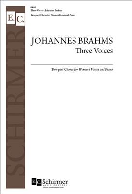 Johannes Brahms: Three Voices: Voix Hautes et Piano/Orgue