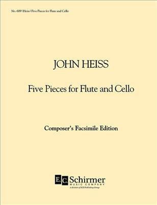 John Heiss: Five Pieces for Flute and Cello: Flûte Traversière et Accomp.