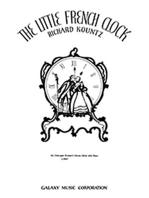 Richard Kountz: The Little French Clock: (Arr. Katherine K. Davis): Voix Hautes et Piano/Orgue