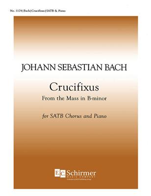 Johann Sebastian Bach: Mass in B Minor: Crucifixus: Chœur Mixte et Piano/Orgue