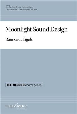 Raimonds Tiguls: Moonlight Sound Design: Chœur Mixte et Piano/Orgue