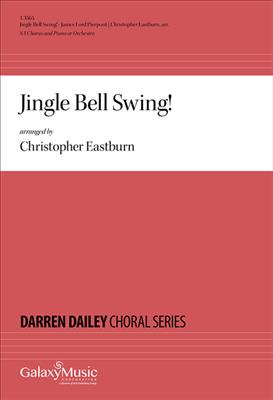 James Pierpont: Jingle Bell Swing!: (Arr. Christopher Eastburn): Voix Hautes et Piano/Orgue