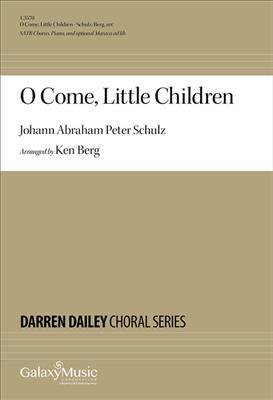 Ken Berg: O Come, Little Children: Chœur Mixte et Piano/Orgue