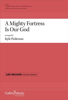 Kyle Pederson: A Mighty Fortress Is Our God: Chœur Mixte et Piano/Orgue