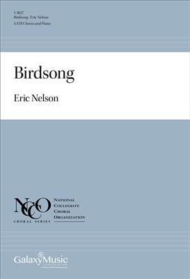 Eric Nelson: Birdsong: Chœur Mixte et Piano/Orgue