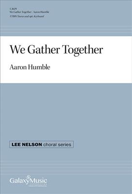 Aaron Humble: We Gather Together: Voix Basses et Piano/Orgue