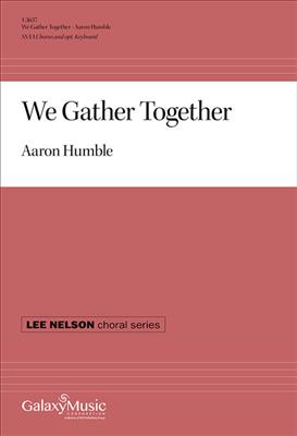 Aaron Humble: We Gather Together: Voix Hautes et Piano/Orgue