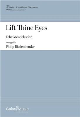 Philip Biedenbender: Lift Thine Eyes: Voix Basses A Capella