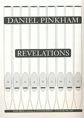 Daniel Pinkham: Revelations for Organ: Orgue