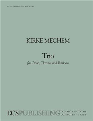 Kirke Mechem: Trio for Oboe, Clarinet, & Bassoon: Bois (Ensemble)