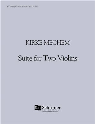 Kirke Mechem: Suite for Two Violins: Duos pour Violons