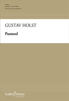Gustav Holst: Pastoral: (Arr. Thurston Dart): Voix Hautes A Cappella