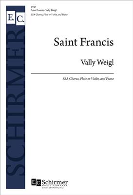 Vally Weigl: St. Francis: Voix Hautes et Ensemble