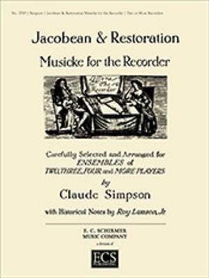 Claude Simpson: Jacobean & Restoration Musicke for Recorder: Flûte à Bec (Ensemble)