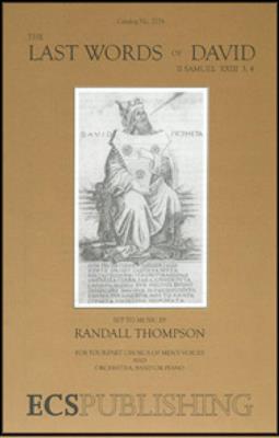 Randall Thompson: The Last Words of David: (Arr. Robert G. Barrow): Voix Basses et Ensemble