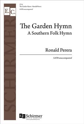 Ronald Perera: The Garden Hymn: Chœur Mixte et Accomp.