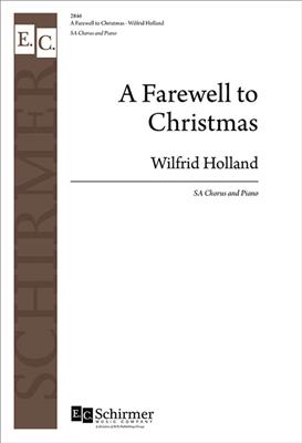 Wilfrid Holland: A Farewell to Christmas: Voix Hautes et Piano/Orgue