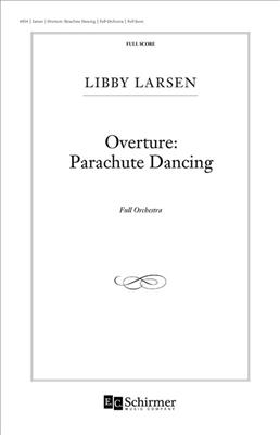 Libby Larsen: Overture: Parachute Dancing: Orchestre Symphonique