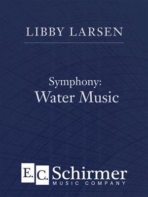 Libby Larsen: Symphony: Water Music: Orchestre Symphonique