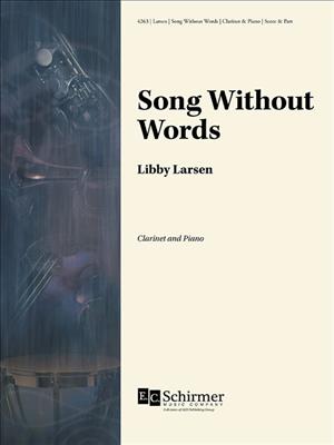 Libby Larsen: Songs without Words: Clarinette et Accomp.