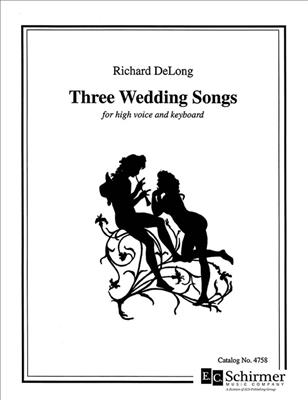 Richard DeLong: Three Wedding Songs: Chant et Piano