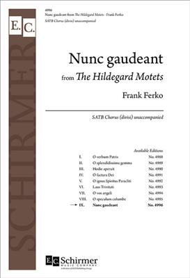 Frank Ferko: The Hildegard Motets: No. 9. Nunc gaudeant: Chœur Mixte et Accomp.