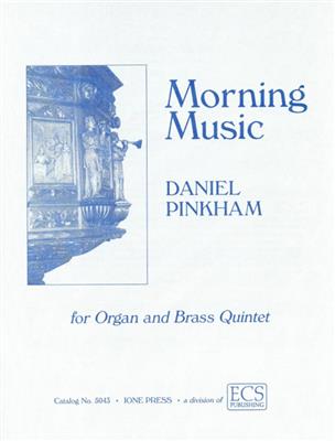 Daniel Pinkham: Morning Music: Orgue et Accomp.