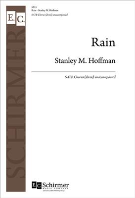 Stanley M. Hoffman: Rain: Chœur Mixte et Accomp.
