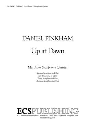 Daniel Pinkham: Up At Dawn: Saxophones (Ensemble)