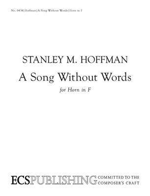 Stanley M. Hoffman: A Song Without Words: Solo pour Cor Français