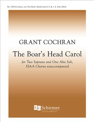 Grant Cochran: The Boar's Head Carol: Voix Hautes A Cappella