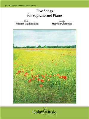 Stephen Chatman: Five Songs for Soprano: Chant et Piano