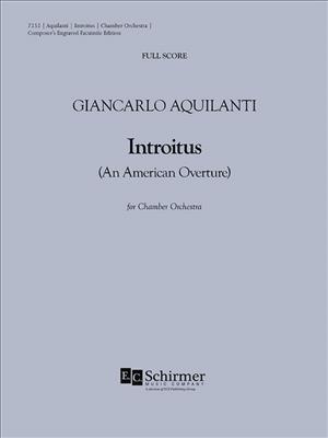Giancarlo Aquilanti: Introitus (An American Overture): Orchestre de Chambre