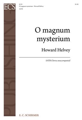 Howard Helvey: O magnum mysterium: Chœur Mixte A Cappella