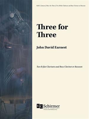 John David Earnest: Three for Three: Clarinettes (Ensemble)