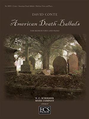 David Conte: American Death Ballads: Chant et Piano