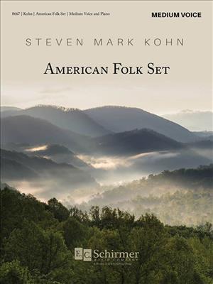 Steven Mark Kohn: American Folk Set: Chant et Piano